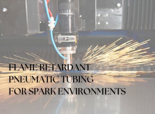 Flame Retardant Tubing in Welding & Metal Processing | Pneumatic Systems Applications