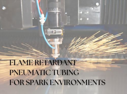 Flame Retardant Tubing in Welding & Metal Processing | Pneumatic Systems Applications
