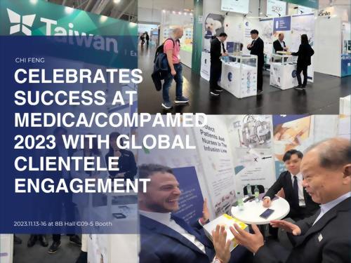 Chi Feng Celebrates Success at Medica/Compamed 2023 with Global Clientele Engagement Chi Feng Celebrates Success at Medica/Compamed 2023 with Global Clientele Engagement