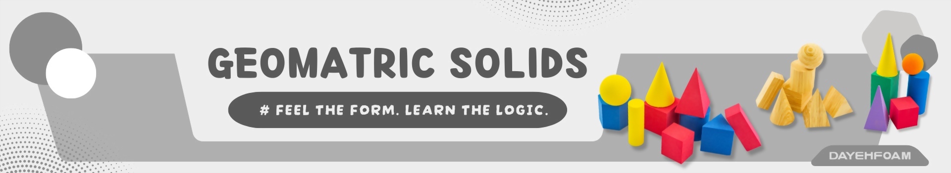 Foam Geometric solids