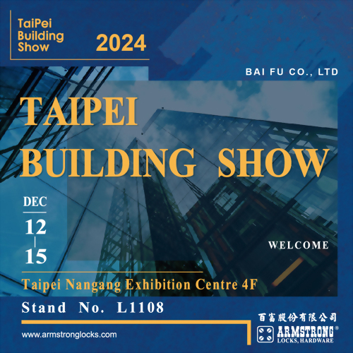 2024 Taipei Building Show | ARMSTRONG - LOCKS AND HARDWARE MANUFACTURER