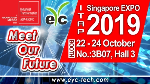 eYc邀請您參加2019/10/22 – 10/24新加坡ITAP漢諾威工業展(Industrial Transformation Asia-Pacific, ITAP) eYc邀請您參加2019/10/22 – 10/24新加坡ITAP漢諾威工業展(Industrial Transformation Asia-Pacific, ITAP)