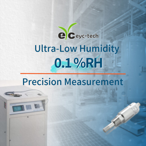 Ultra-Low Humidity 0.1%RH Precision Measurement