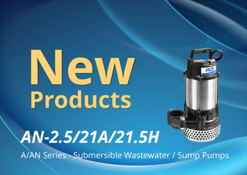 [New Product Launch] AN-2.5/21A/21.5H Series - Submersible Wastewater / Sump Pumps