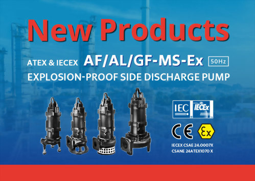 [New Product Launch] AF/AL/GF-MS-Ex Series - Explosion-proof Side Discharge Pump