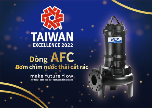 Xin chúc mừng!!! Dòng máy bơm chìm cắt rác chuyên dụng AFC của HCP Pump  đã thắng giải thưởng danh giá "Taiwan Excellence” lần thứ 30 của Đài Loan.