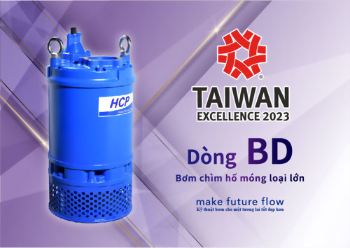 Xin chúc mừng!!! Dòng máy bơm chìm hố móng loại lớn BD của HCP Pump  đã thắng giải thưởng danh giá "Taiwan Excellence” lần thứ 31 của Đài Loan.