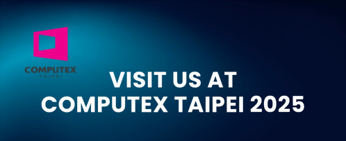 Visit Us At Computex Taipei 2025