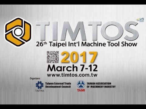 最新の見本市~ 第26回 Taipei Int'l Machine Tool Show FACT SHEET 2017/03/07(水) – 12 (金)