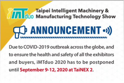 Taipei Intelligent Machinery & Manufacturing Technology Show (iMTduo 2020)SEP 9-12, 2020