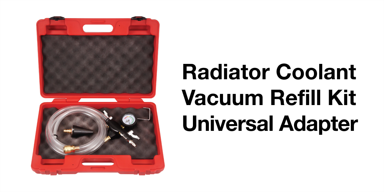 Radiator Coolant Vacuum Refill Kit with a Universal Adapter