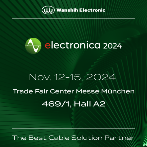 万旭将在 Electronica 2024 展示先进线材解决方案